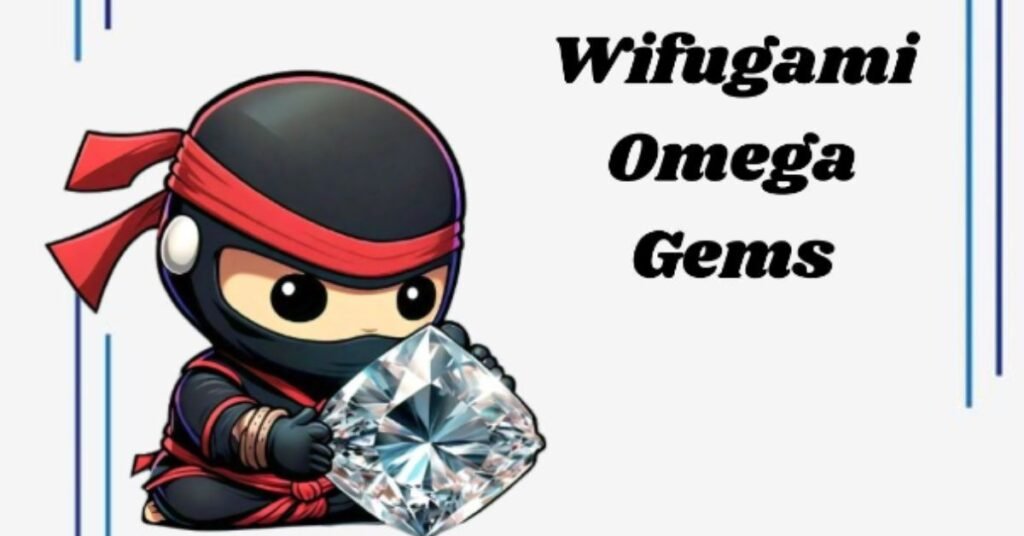 wifugami omega gems how to get