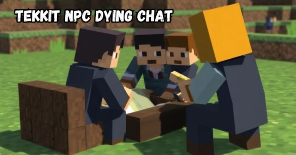 tekkit npc dying chat