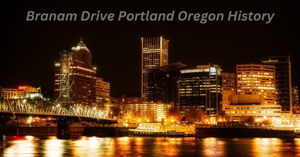 branam drive portland oregon history